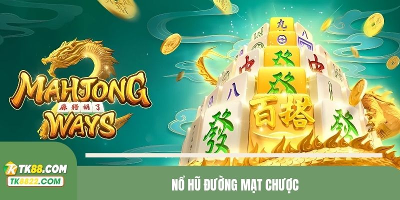 Nổ hũ đường mạt chược