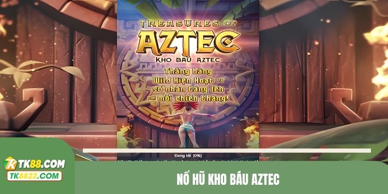 nổ hũ kho báu Aztec